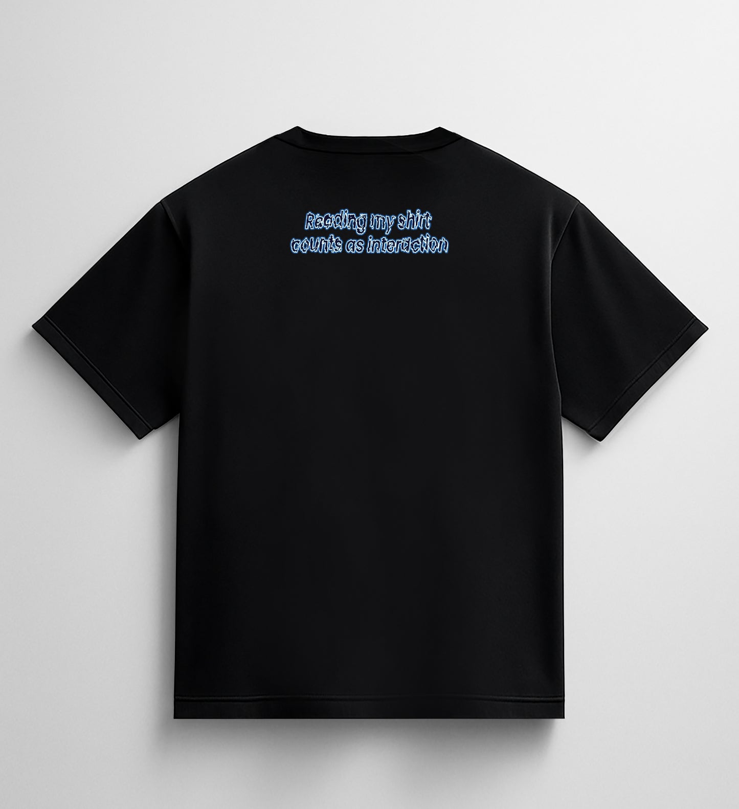 THE FUTURE — READING MY SHIRT COUNTS AS INTERACTION - BACK